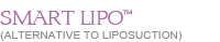 Tumescent Liposuction Montreal - Smart Lipo Title